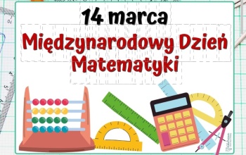 14 marca w naszej szkole świętowaliśmy Międzynarodowy Dzień Matematyki oraz Dzień Liczby π.  